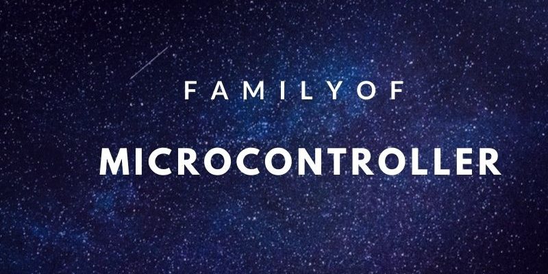 Family of microcontroller